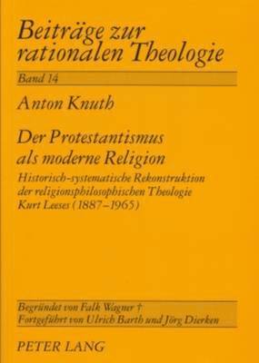 bokomslag Der Protestantismus ALS Moderne Religion