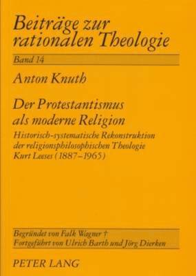 Anton Knuth, Jörg Dierken, Jorg Dierken - Der Protestantismus ALS Moderne Religion, Häftad