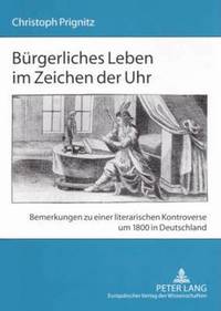 bokomslag Buergerliches Leben Im Zeichen Der Uhr