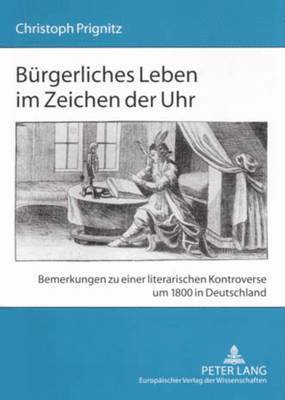 Christoph Prignitz - Buergerliches Leben Im Zeichen Der Uhr, Häftad