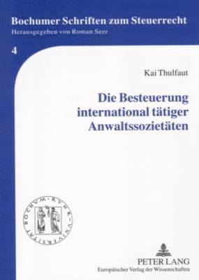 bokomslag Die Besteuerung International Taetiger Anwaltssozietaeten