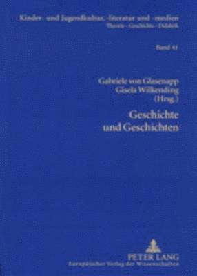 Hans-Heino Ewers-Uhlmann, Gabriele Von Glasenapp, Gisela Wilkending - Geschichte Und Geschichten, Häftad