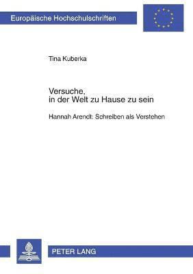 Versuche, in der Welt zu Hause zu sein