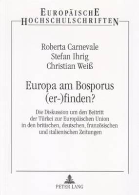 Roberta Carnevale, Stefan Ihrig, Christian Weiß - Europa Am Bosporus (Er-)Finden?, Häftad