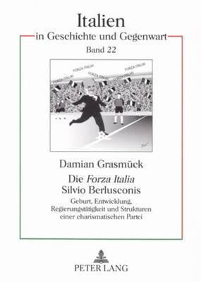 Damian Grasmück, Hartmut Ullrich - Die «Forza Italia» Silvio Berlusconis, Häftad