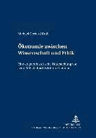 bokomslag Oekonomie Zwischen Wissenschaft Und Ethik