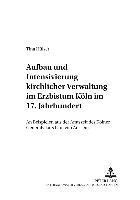 bokomslag Aufbau Und Intensivierung Kirchlicher Verwaltung Im Erzbistum Koeln Im 17. Jahrhundert
