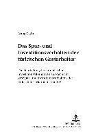 Das Spar- Und Investitionsverhalten Der Tuerkischen Gastarbeiter 1