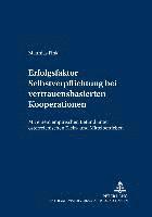 Matthias Fink, Wirtschaftsuniversität Wien - Erfolgsfaktor Selbstverpflichtung Bei Vertrauensbasierten Kooperationen, Häftad
