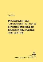 Nichtigkeit Und Anfechtbarkeit Der Ehe in Der Rechtsprechung Des Reichsgerichts Zwischen 1900 Und 1945