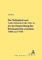 Die Nichtigkeit Und Anfechtbarkeit Der Ehe in Der Rechtsprechung Des Reichsgerichts Zwischen 1900 Und 1945 1