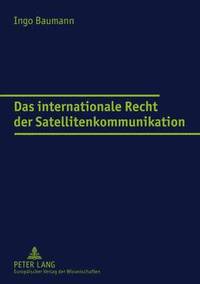 bokomslag Das Internationale Recht Der Satellitenkommunikation