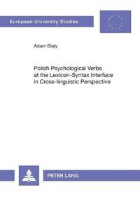 bokomslag Polish Psychological Verbs at the Lexicon-Syntax Interface in Cross-linguistic Perspective