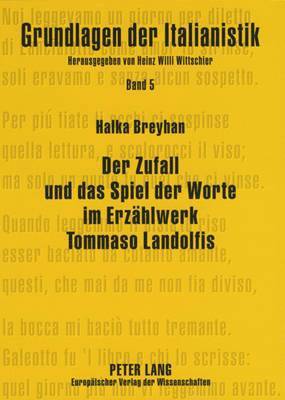 Zufall Und Das Spiel Der Worte Im Erzaehlwerk Tommaso Landolfis