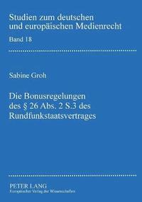 bokomslag Bonusregelungen des §26 Abs. 2 S. 3 des Rundfunkstaatsvertrages