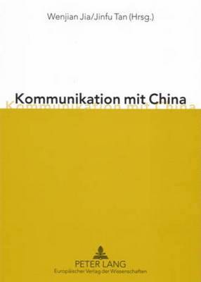 Wenjian Jia, Jinfu Tan - Kommunikation Mit China, Häftad