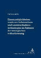 bokomslag Einsatzmoeglichkeiten Moderner Informations- Und Kommunikationstechnologien Im Rahmen Der Strategischen Frueherkennung