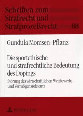 bokomslag Die Sportethische Und Strafrechtliche Bedeutung Des Dopings