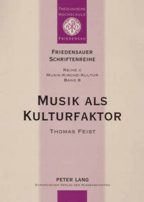 Thomas Feist, Wolfgang Kabus - Musik ALS Kulturfaktor, Häftad