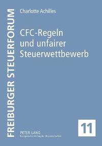 bokomslag CFC-Regeln und unfairer Steuerwettbewerb