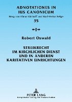 bokomslag Streikrecht Im Kirchlichen Dienst Und in Anderen Karitativen Einrichtungen