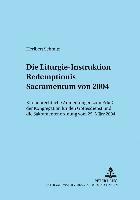 bokomslag Die Liturgie-Instruktion Redemptionis Sacramentum Von 2004