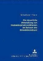 bokomslag Die Steuerliche Behandlung Von Humankapitalinvestitionen Im Rahmen Der Einkommensteuer