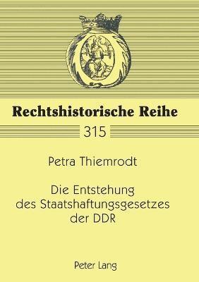 Petra Thiemrodt - Entstehung des Staatshaftungsgesetzes der DDR, Häftad