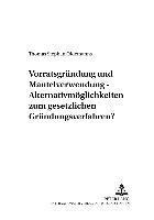 bokomslag Vorratsgruendung Und Mantelverwendung - Alternativmoeglichkeiten Zum Gesetzlichen Gruendungsverfahren?