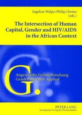 The Intersection of Human Capital, Gender and HIV/Aids in the African Context 1