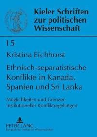 bokomslag Ethnisch-separatistische Konflikte in Kanada, Spanien und Sri Lanka