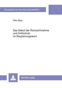 bokomslag Das Gebot der Ruecksichtnahme und Drittschutz im Bauplanungsrecht