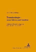Translatologie - Neue Ideen Und Ansaetze 1