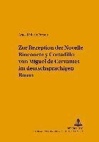 bokomslag Zur Rezeption Der Novelle Rinconete Y Cortadillo Von Miguel de Cervantes Im Deutschsprachigen Raum