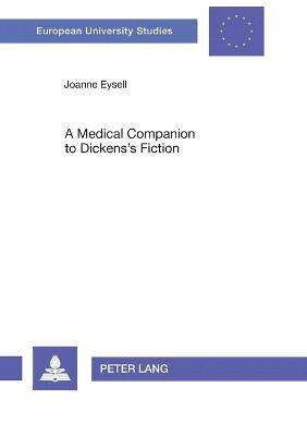 bokomslag A Medical Companion to Dickens's Fiction