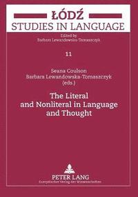 bokomslag The Literal and Nonliteral in Language and Thought
