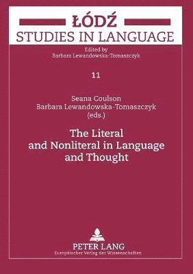 bokomslag The Literal and Nonliteral in Language and Thought