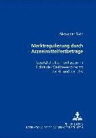 bokomslag Marktregulierung Durch Arzneimittelfestbetraege