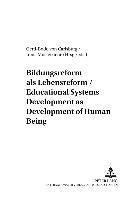 Bildungsreform Als Lebensreform Educational Systems Development as Development of Human Being