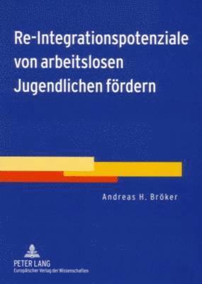 Re-Integrationspotenziale Von Arbeitslosen Jugendlichen Foerdern