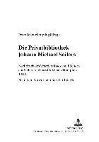 bokomslag Die Privatbibliothek Johann Michael Sailers