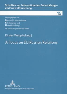 Kirsten Westphal, Zentrum Für Internationale, Verein Zur Förderung Der - Focus on EU-Russian Relations, Häftad