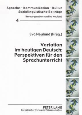 Variation Im Heutigen Deutsch: Perspektiven Fuer Den Sprachunterricht 1