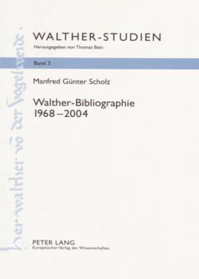 Manfred Günter Scholz, Thomas Bein - Walther-Bibliographie- 1968-2004, Inbunden