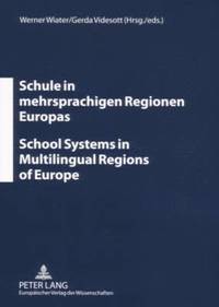 bokomslag Schule in Mehrsprachigen Regionen Europas- School Systems in Multilingual Regions of Europe