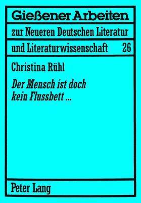 bokomslag «Der Mensch Ist Doch Kein Flussbett...»