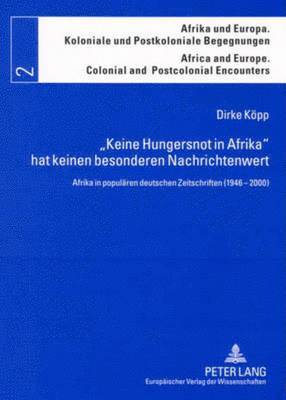 bokomslag 'Keine Hungersnot in Afrika' Hat Keinen Besonderen Nachrichtenwert