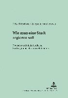 bokomslag «Wie Man Eine Stadt Regieren Soll»