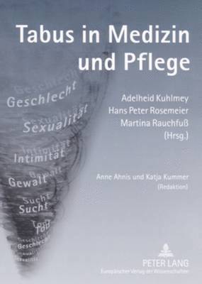 Adelheid Kuhlmey, Hans Peter Rosemeier, Martina Rauchfuß - Tabus in Medizin Und Pflege, Häftad