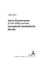 bokomslag Anton Zimmermann (1741-1781) Und Die Europaeische Musikalische Klassik